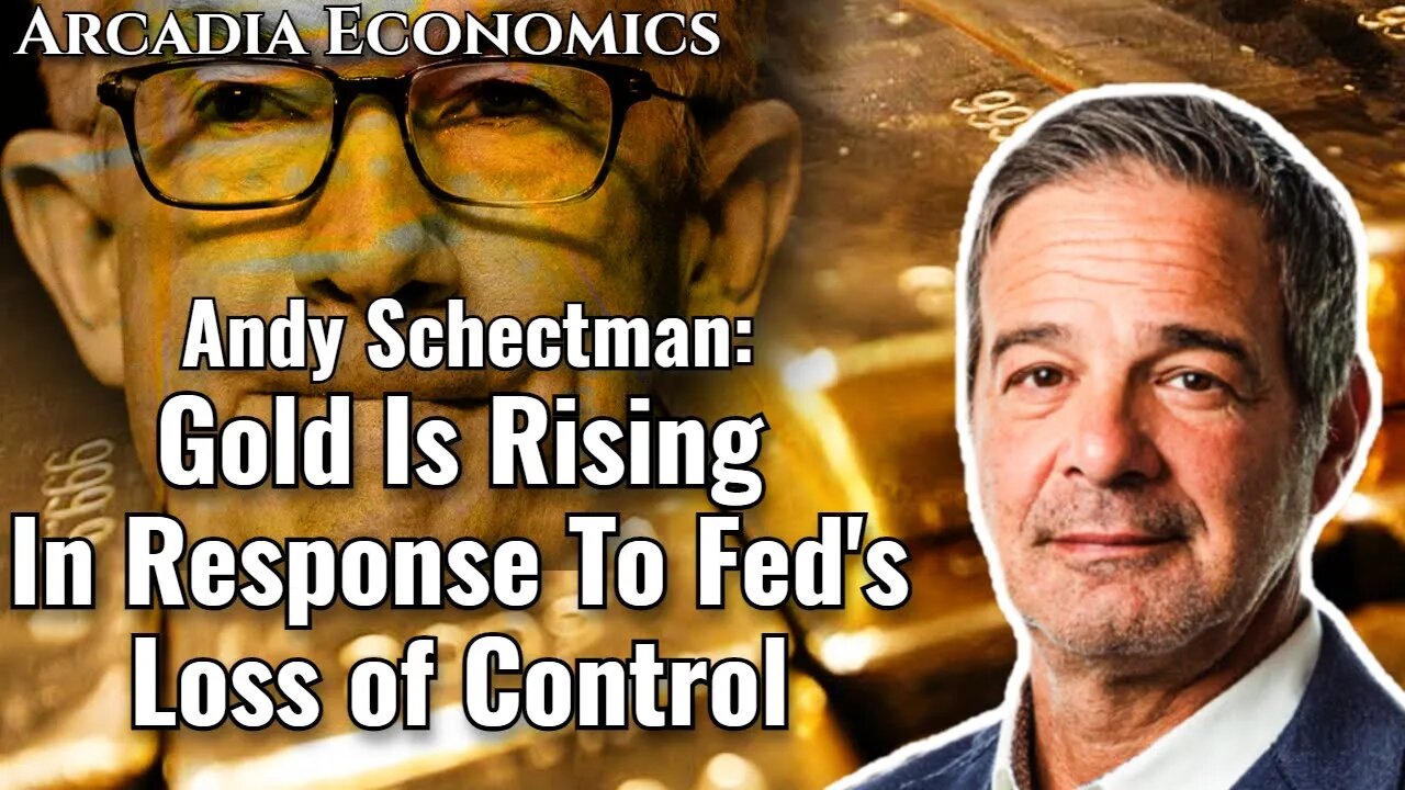 Andy Schectman: Gold Rising In Response To Feds Loss of Control