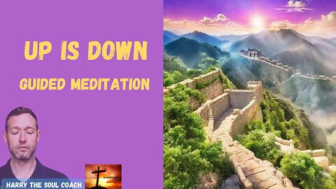 Up Is Down Guided Meditation