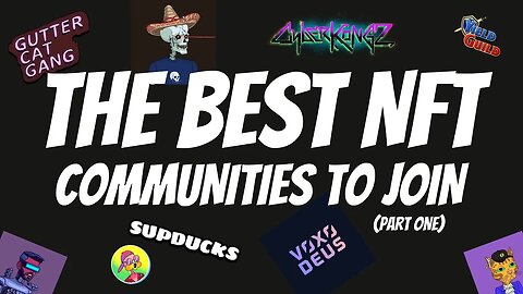 THE BEST NFT COMMUNITIES TO JOIN // PART ONE