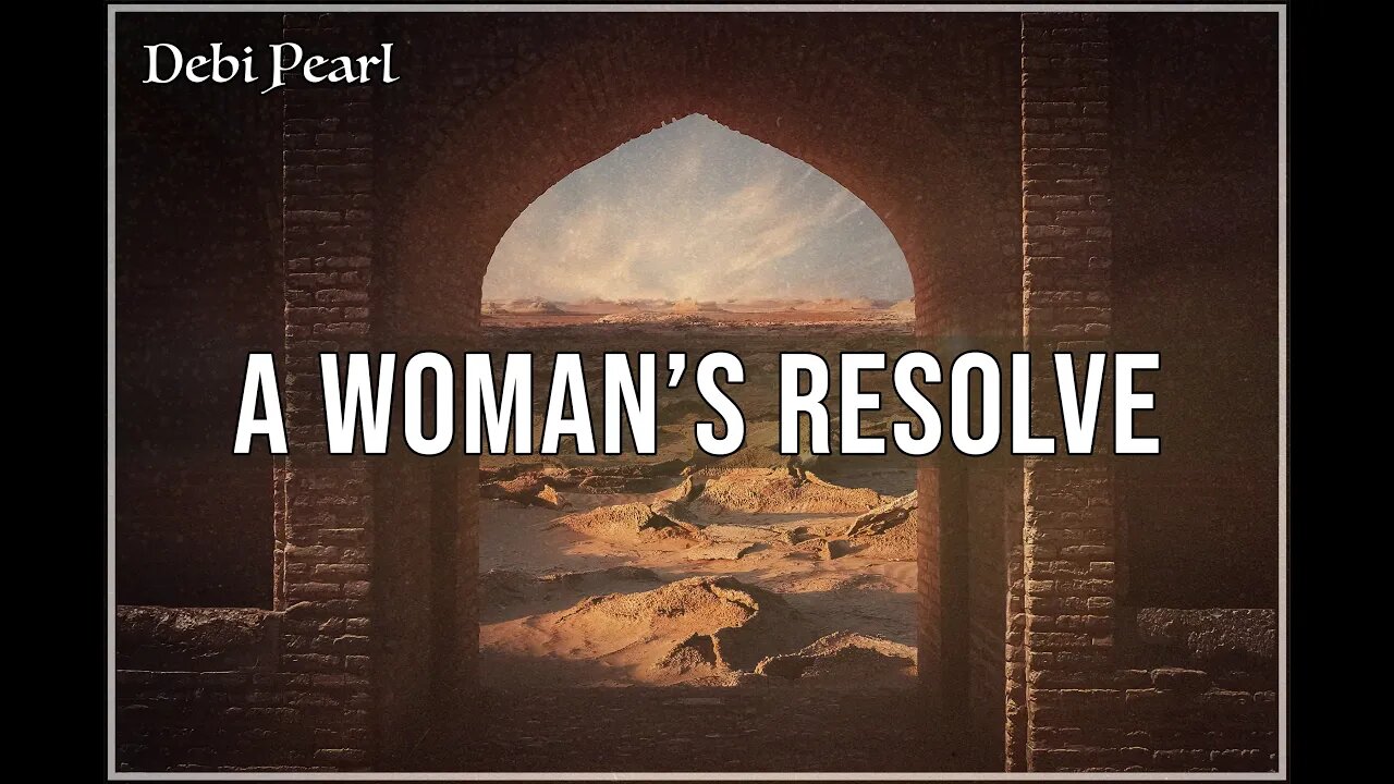 Debi Pearl - A Womans Resolve