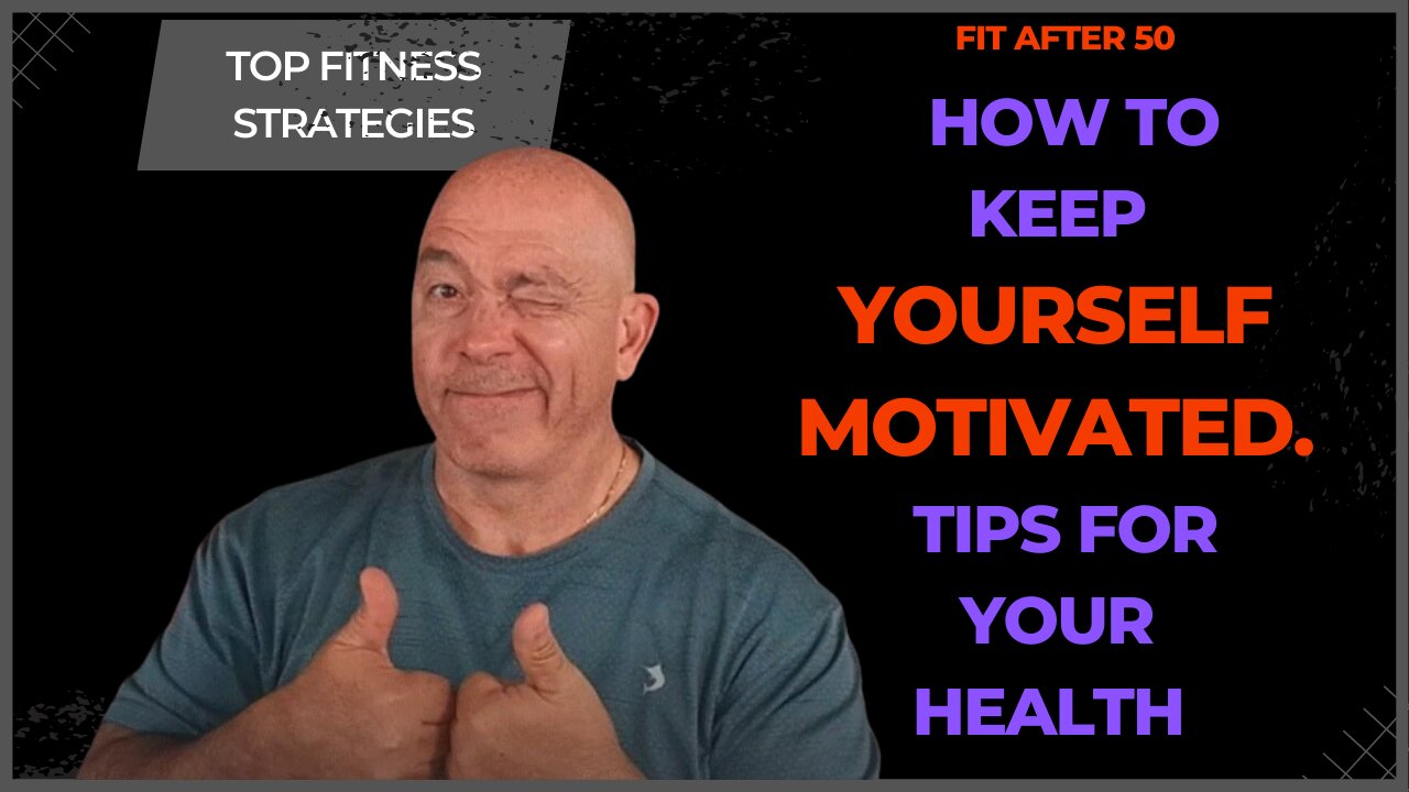 How To Get Yourself Motivated! Fitness Over 50