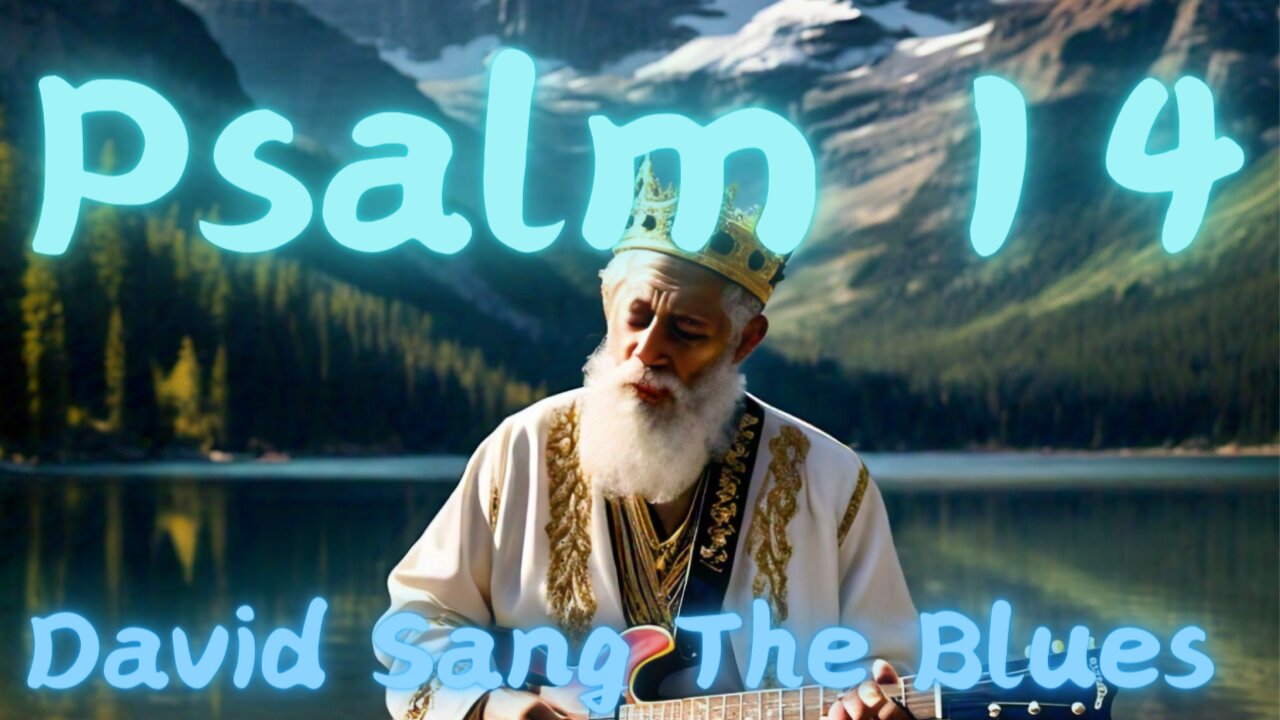 The Psalm 14 Blues - ***A Soulful 1900s Style Rendition***
