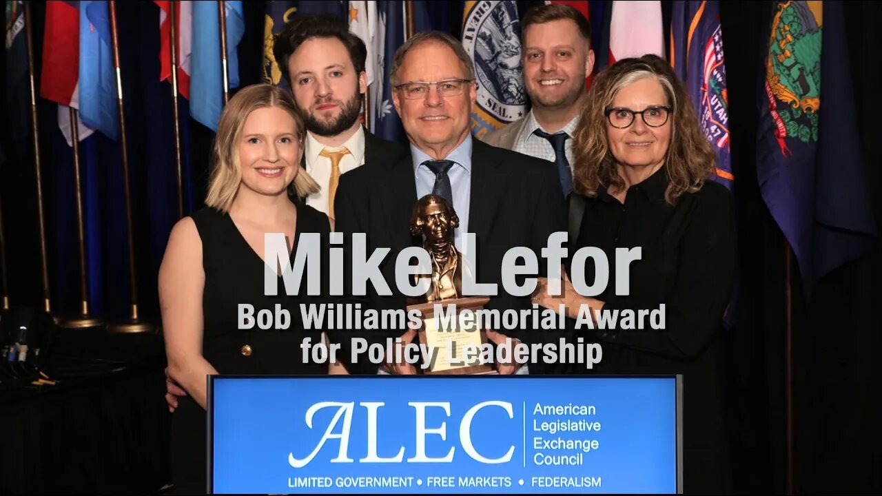Mike Lefor: ALECs Bob Williams Memorial Award for Policy Leadership 2023