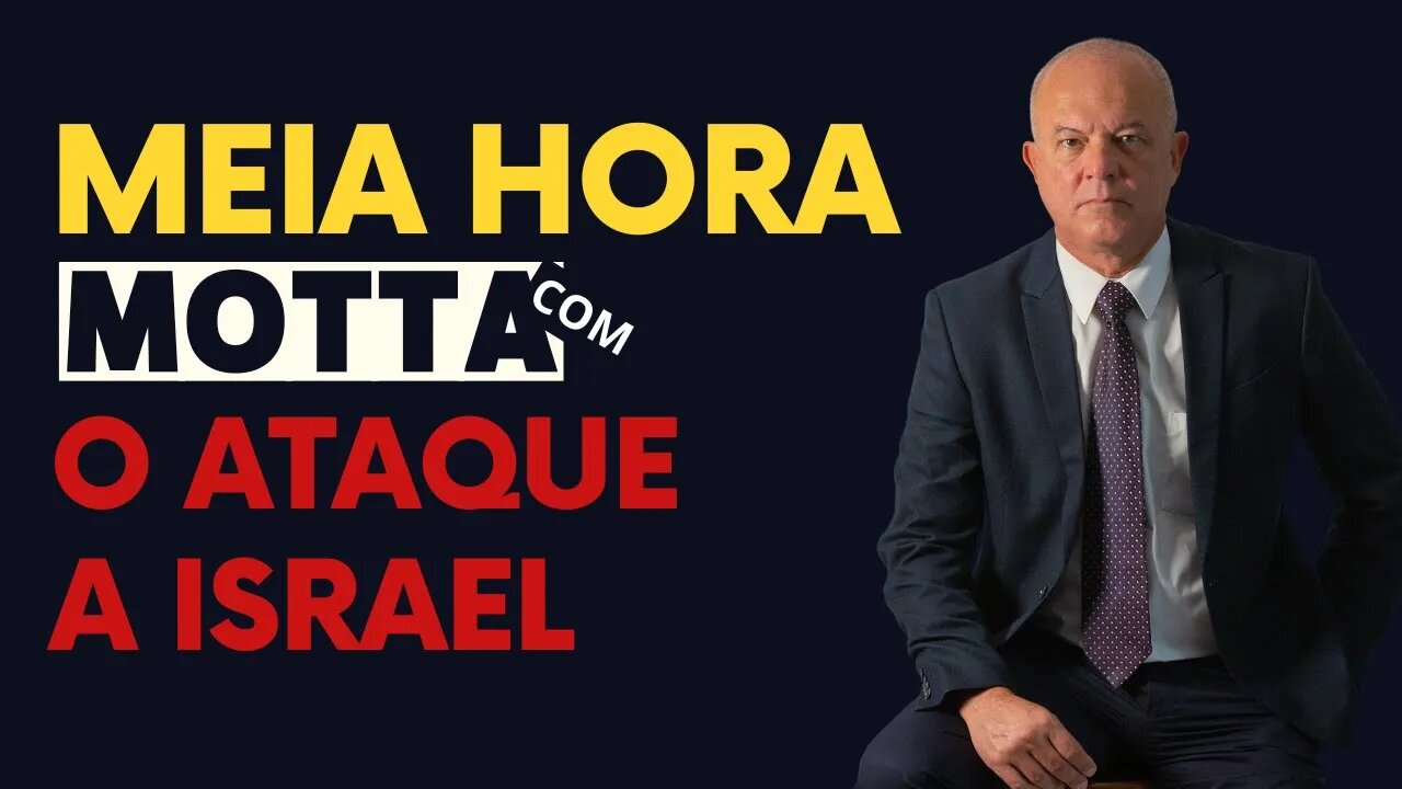 Meia Hora - O Ataque A Israel