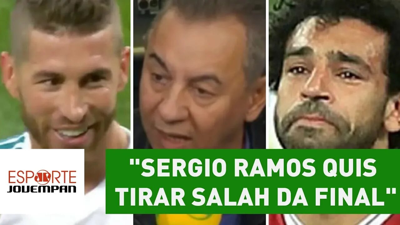 Sergio Ramos QUIS TIRAR Salah da final, dispara Flavio Prado