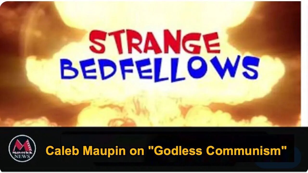 Part 7: Caleb Maupin on Godless Communism