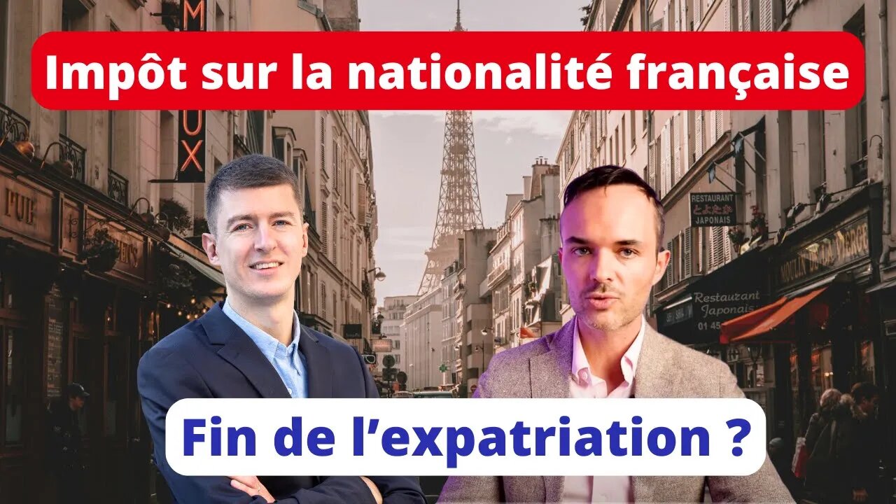 Impôt sur la nationalité Française - Réflexions avec Pierre Ollier