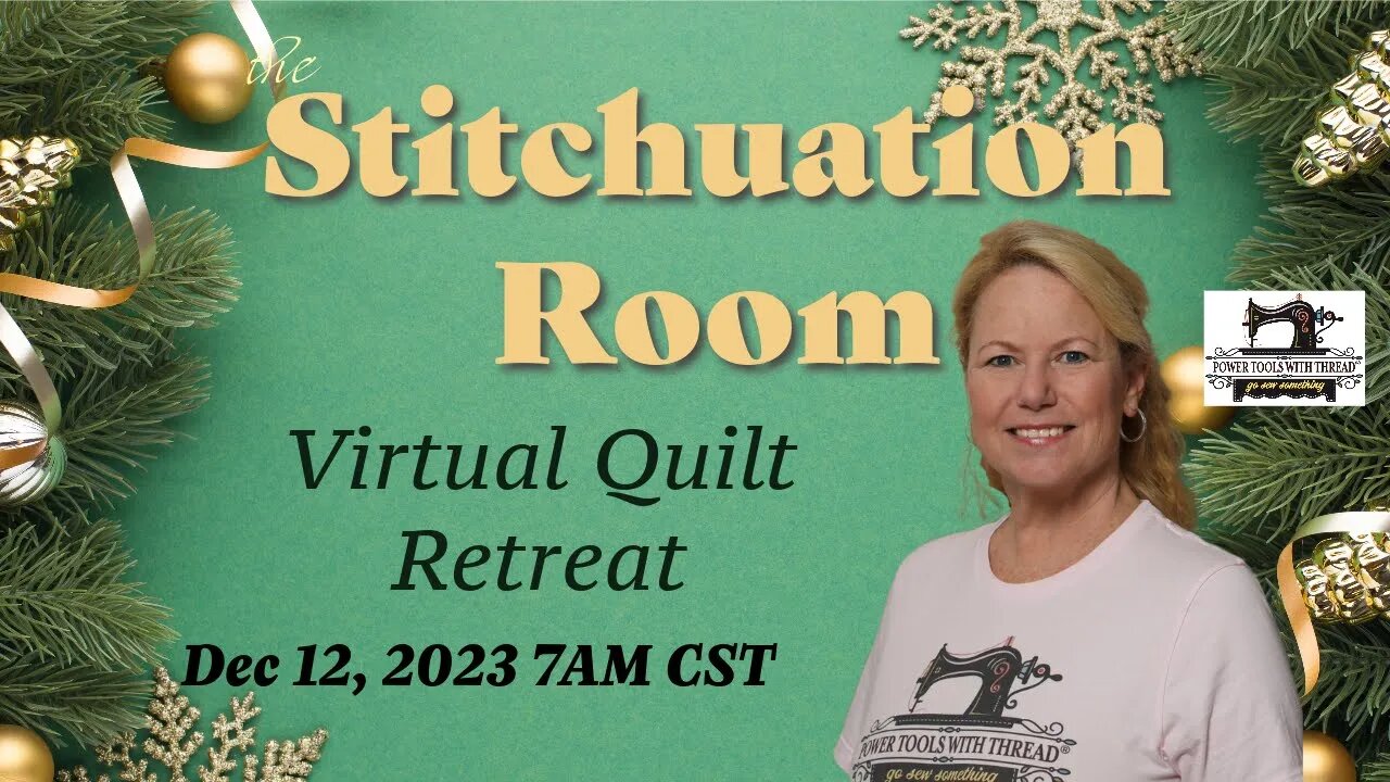The Stitchuation Room! 12-12-23 7am CST! Virtual Quilt Retreat Lets Visit!