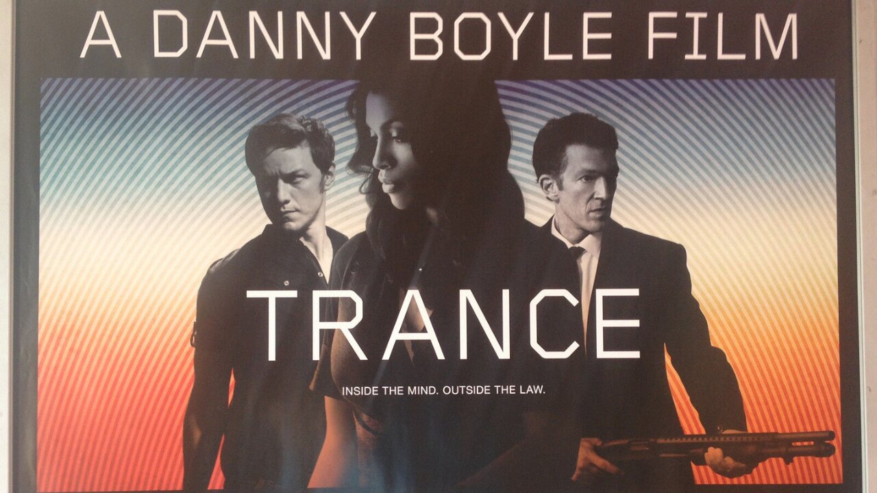 Trance (2013) Directed by Danny Boyle