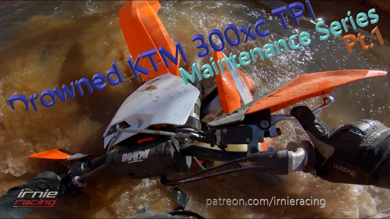 Drowned KTM 300xc TPI Maintenance Series Pt.1