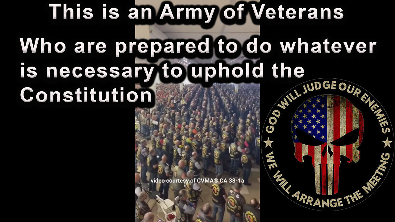 Army of Veterans who are prepared to do whatever is necessary to uphold the Constitution