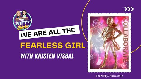 We Are All the Fearless Girl with Kristen Visbal