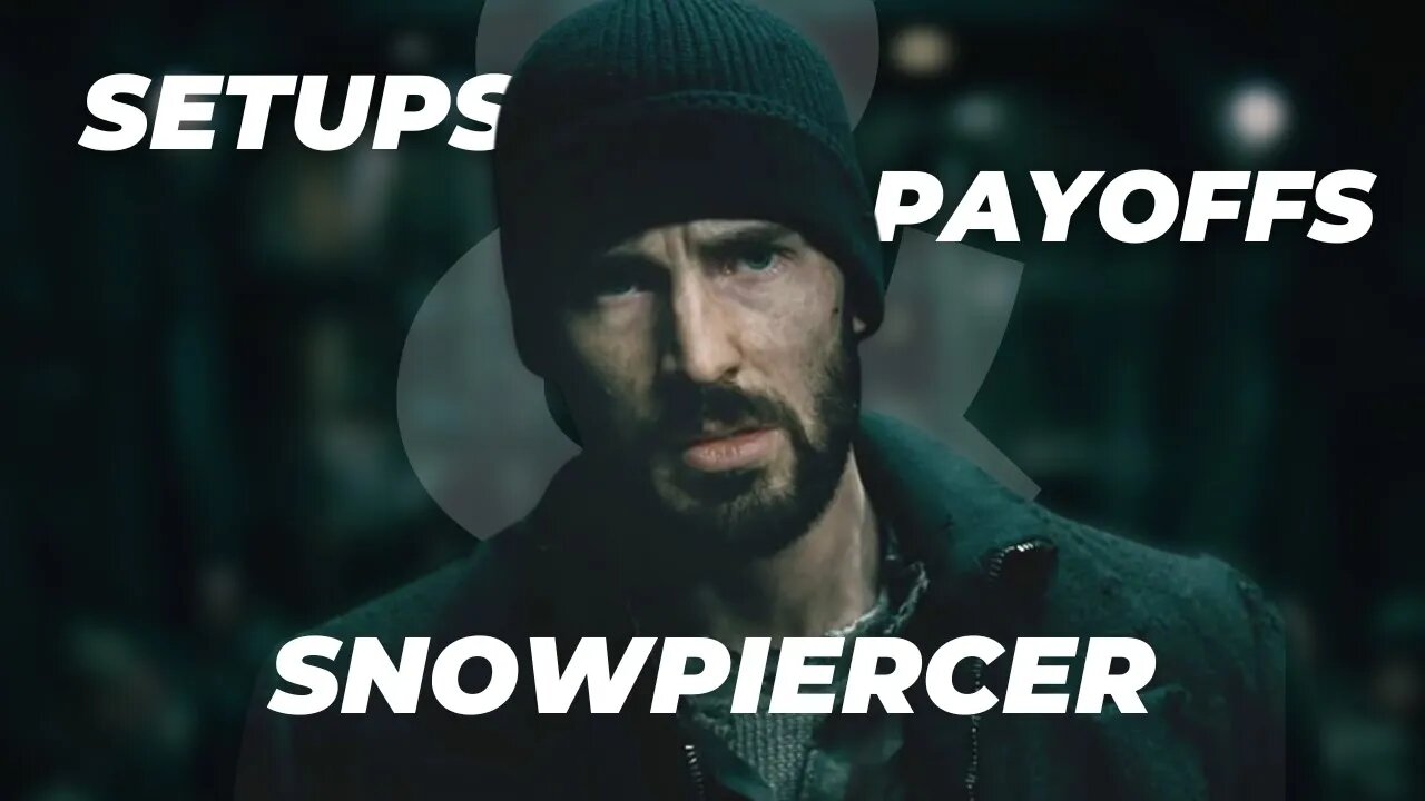Setups And Payoffs: Snowpiercer
