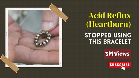 Acid Reflux (Heartburn) Stopped Using This Bracelet