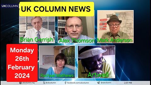 UK Column News - Monday 26th February 2024.