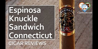 As GOOD As the MADURO? The Espinosa Knuckle Sandwich CONNECTICUT - CIGAR REVIEWS by CigarScore