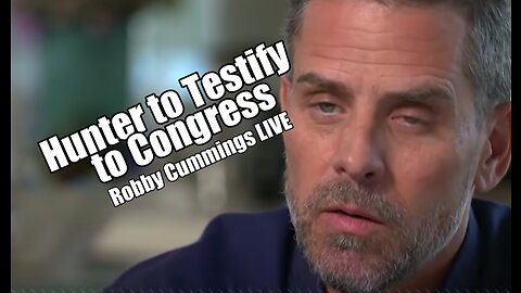 Hunter Biden to Testify to Congress. Robby Cummings LIVE. B2T Show Nov 28, 2023