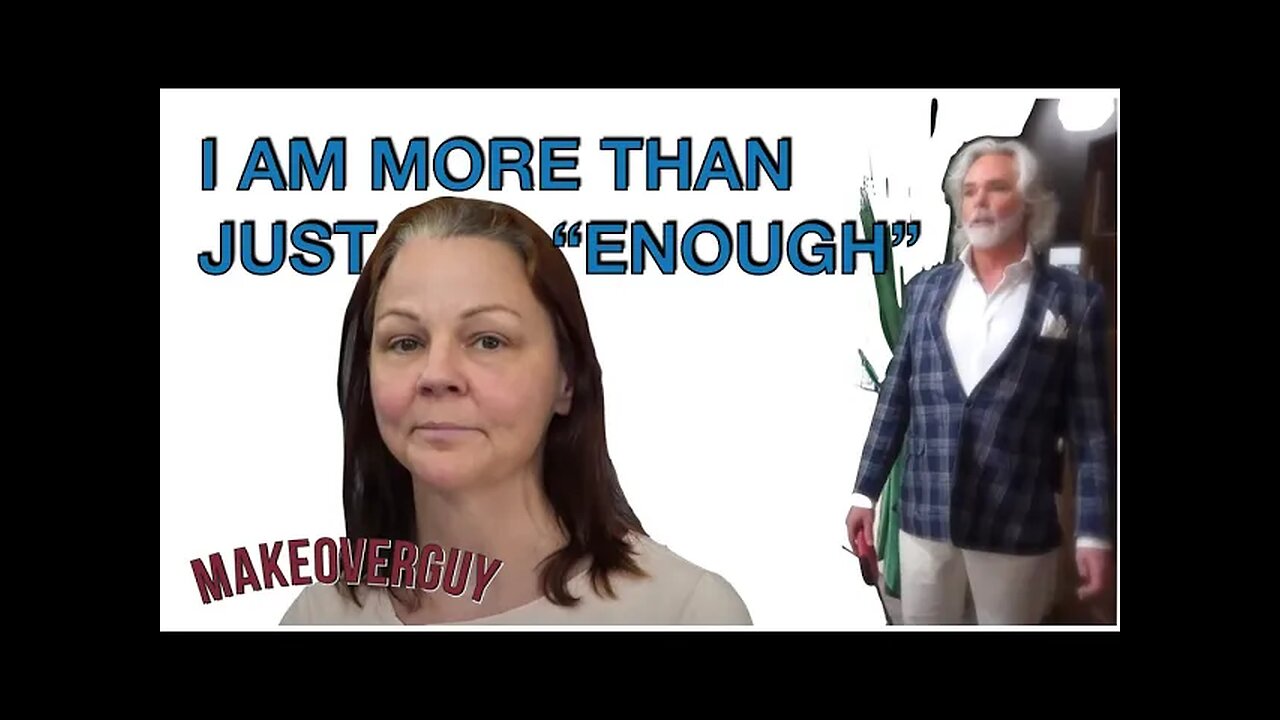 I Am More Than Just Enough : A MAKEOVERGUY® Power of Pretty® Transformation