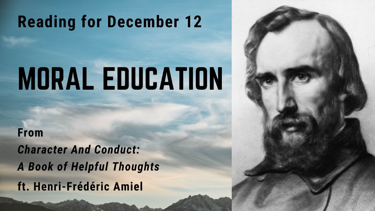 Moral Education II: Day 344 readings from Character And Conduct - December 12