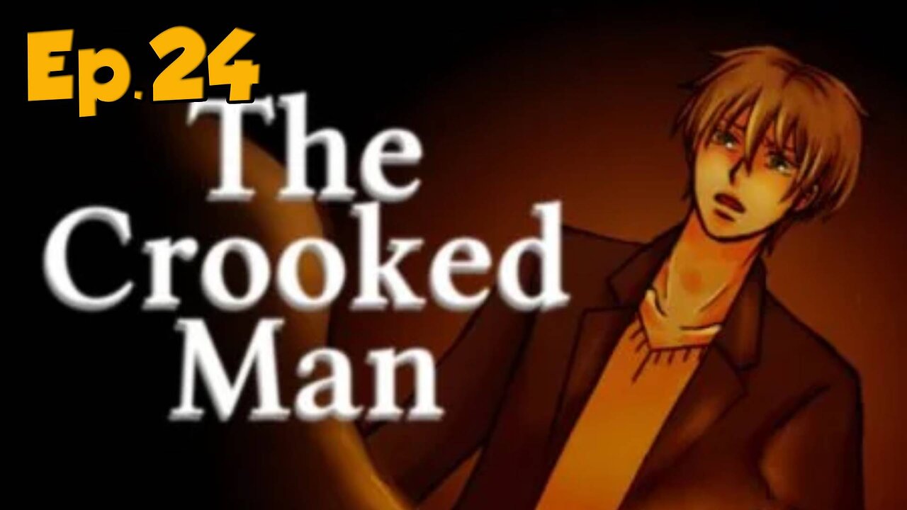 The Crooked Man[Ep.24]ok thats sad.-Full Playthrough w/Tailsly