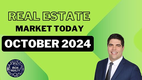 Real Estate Market Today: October 2024