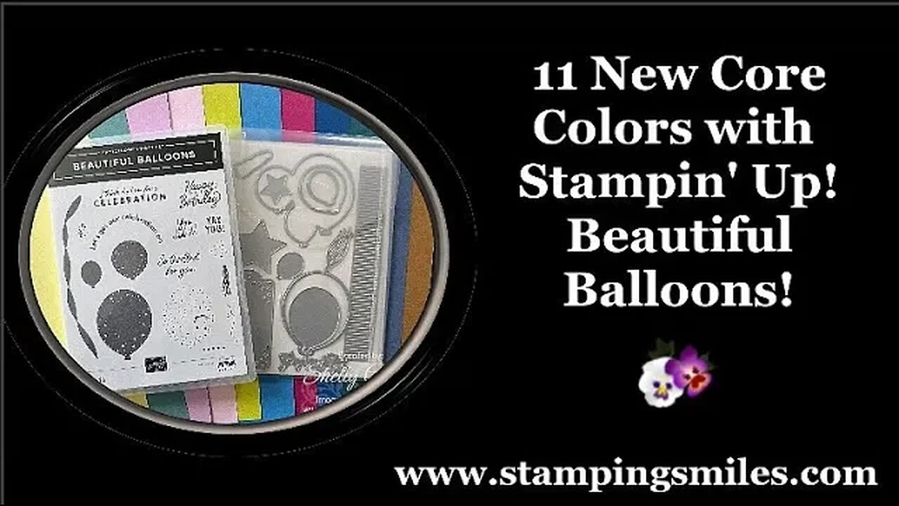 11 New Core Colors with Stampin Up! Beautiful Balloons