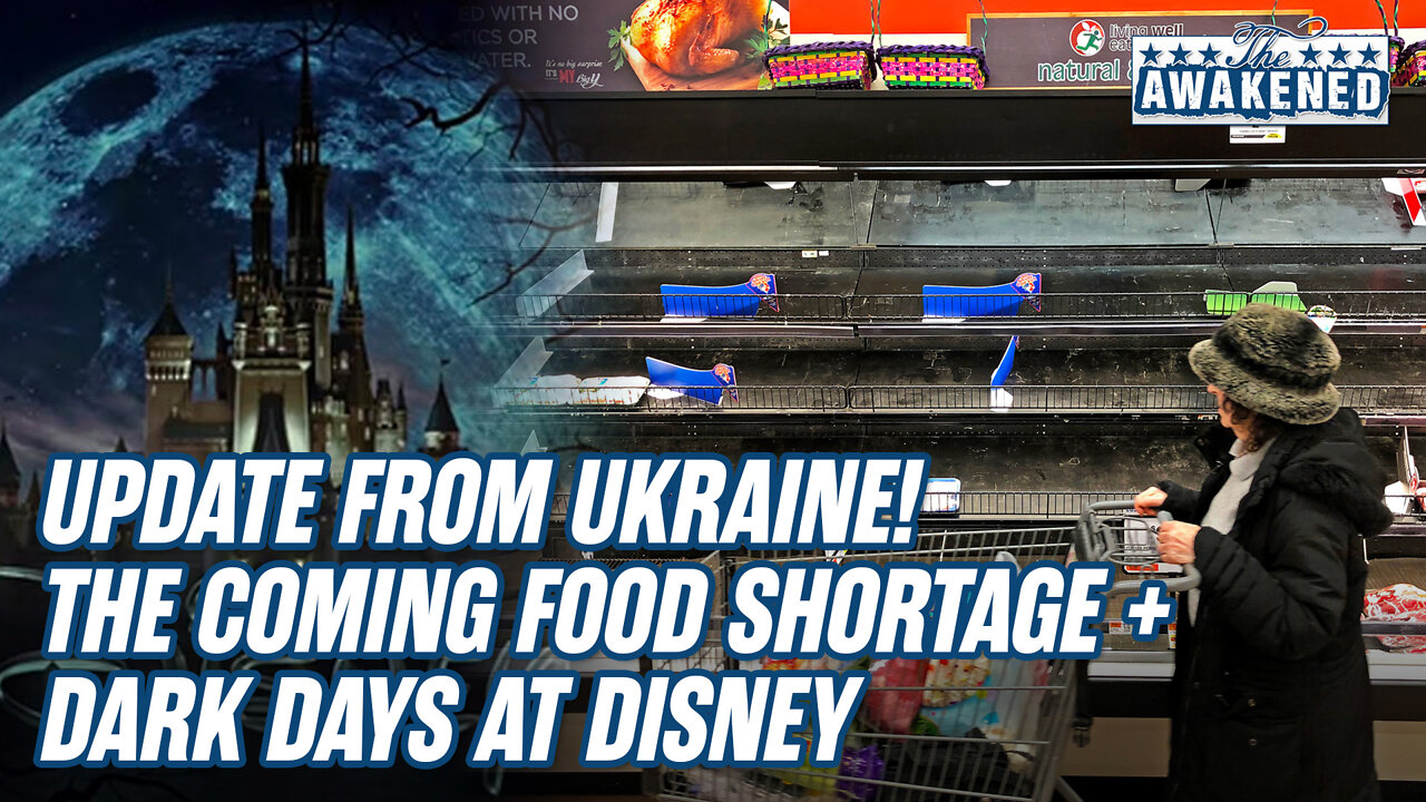 The Coming Food Shortage + Disneys Dark Days