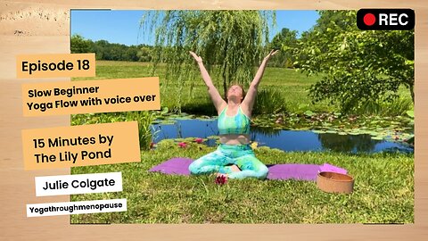 Peaceful 15 minute Beginner Yoga Flow by the Lily Pond with Julie