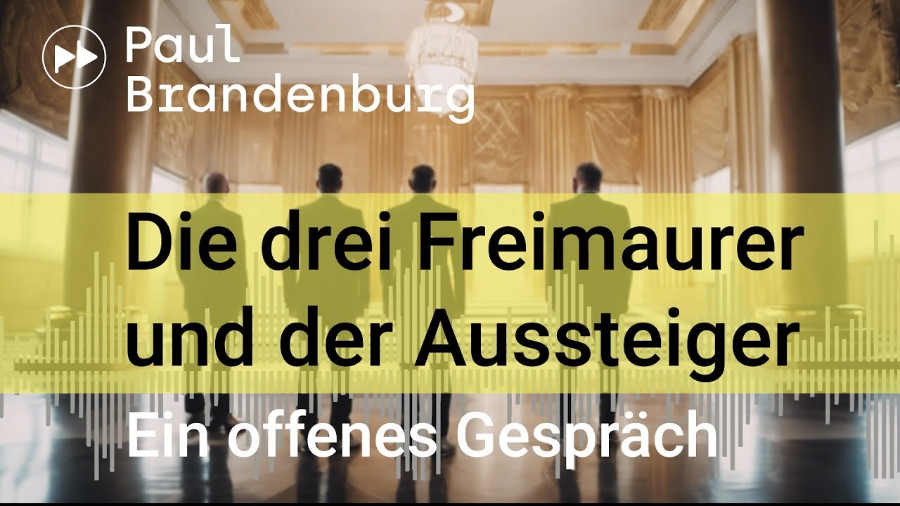 Die drei Freimaurer & der Aussteiger@Paul Brandenburg🙈🐑🐑🐑 COV ID1984