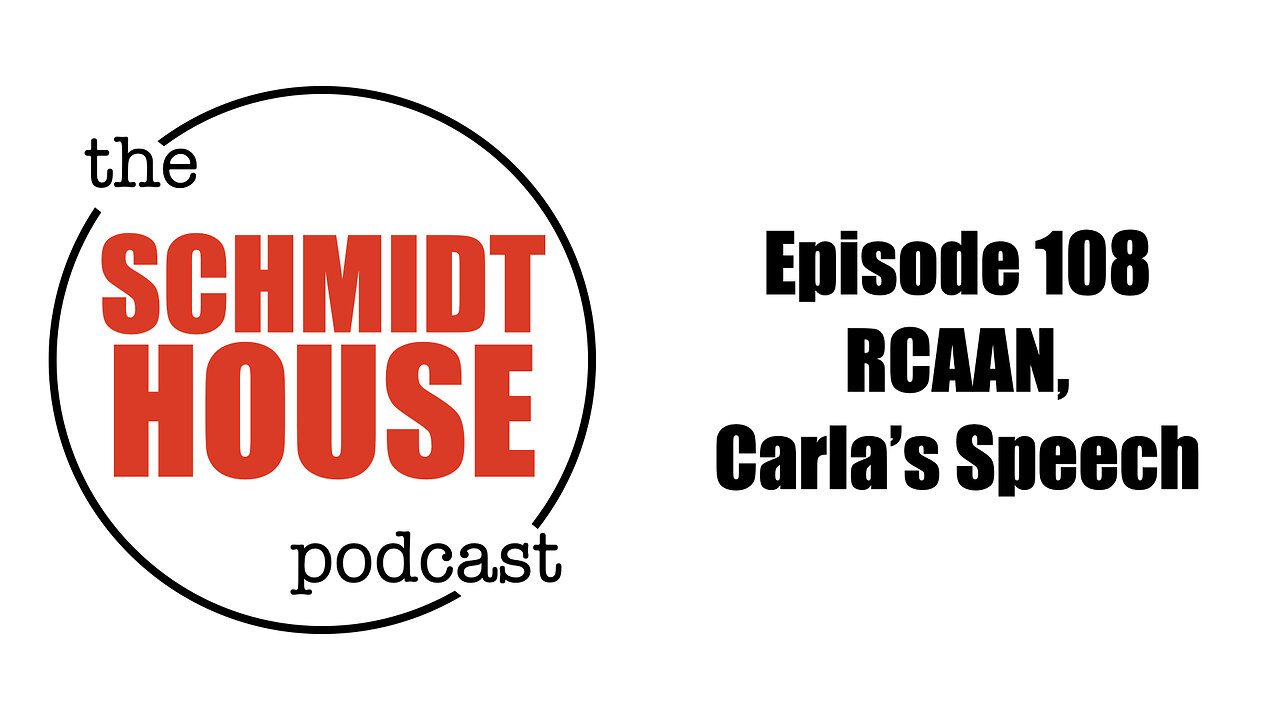 Episode 108 - RCAAN, Carlas Speech