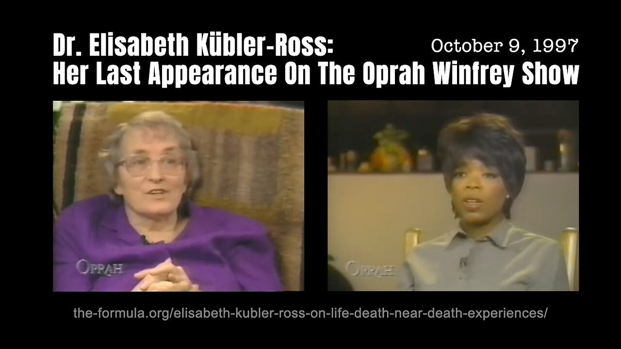 Dr. Elisabeth Kübler-Ross: Her Last Appearance On The Oprah Winfrey Show (October 9, 1997)