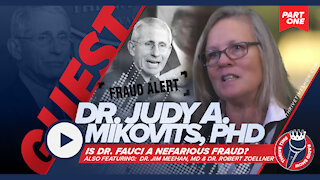 An Interview with Dr. Judy MikovitzIs on if Dr. Fauci is a Nefarious Fraud?
