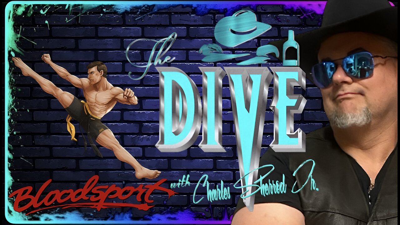 “The DIVE” with Charles Sherrod Jr. presents Bloodsport