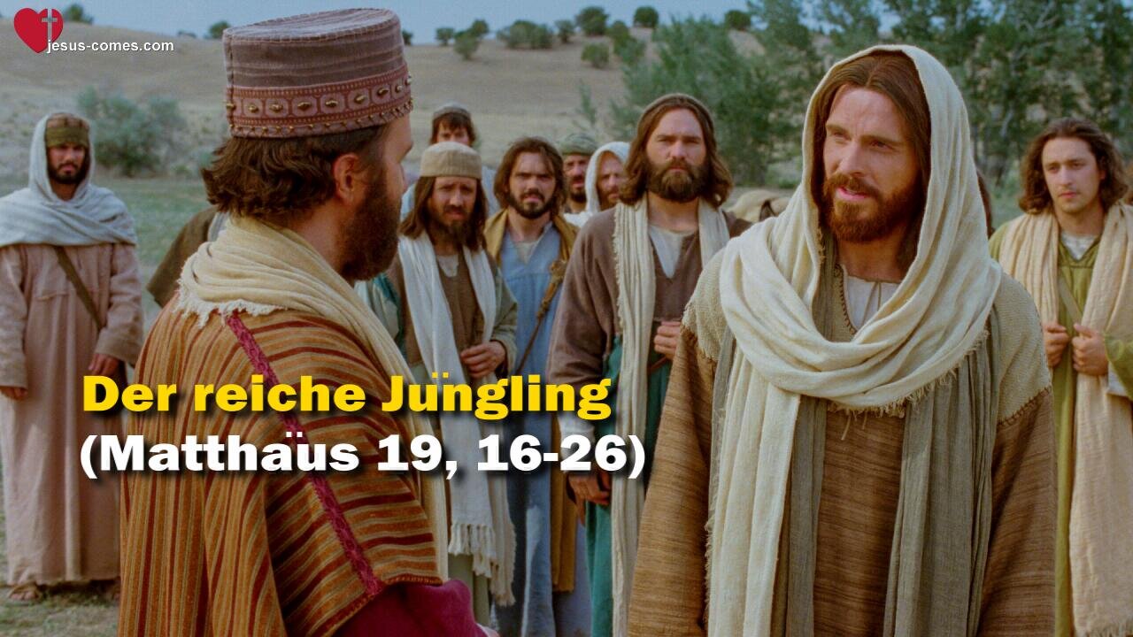 Der reiche Jüngling... Jesus erläutert ❤️ Das Grosse Johannes Evangelium durch Jakob Lorber