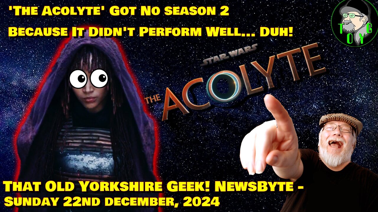 The Acolyte Cancelled Because It Didnt Perform Well...Duh! - TOYG! News Byte - 22nd December, 2024