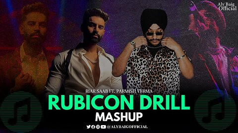Obsessed X Rubicon Drill - Mega Mashup | Riar Saab ft. Parmish Verma | Aly Baig Official Music