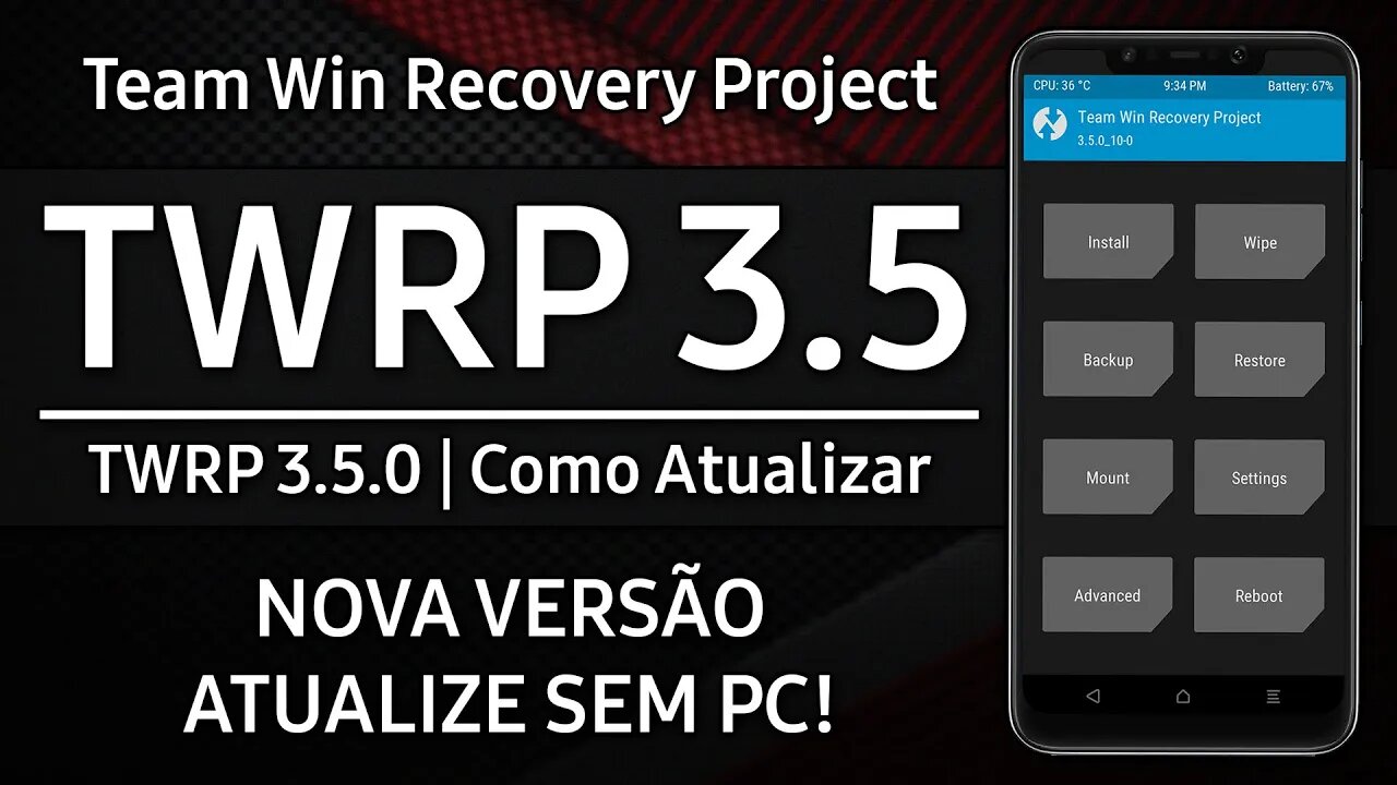 NOVO TWRP 3.5.0 | Como atualizar o TWRP para a versão MAIS RECENTE | VÁRIAS NOVIDADES