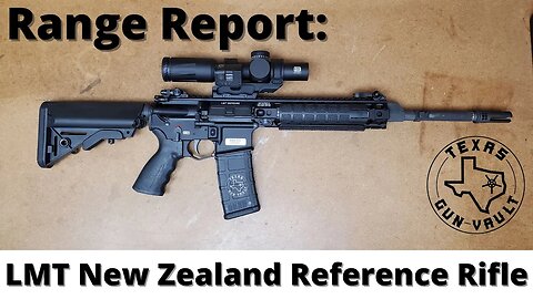 Range Report: LMT (Lewis Machine & Tool) New Zealand Reference Rifle