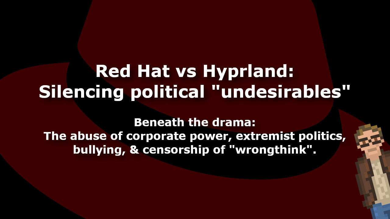 Red Hat vs Hyprland: Silencing political undesirables