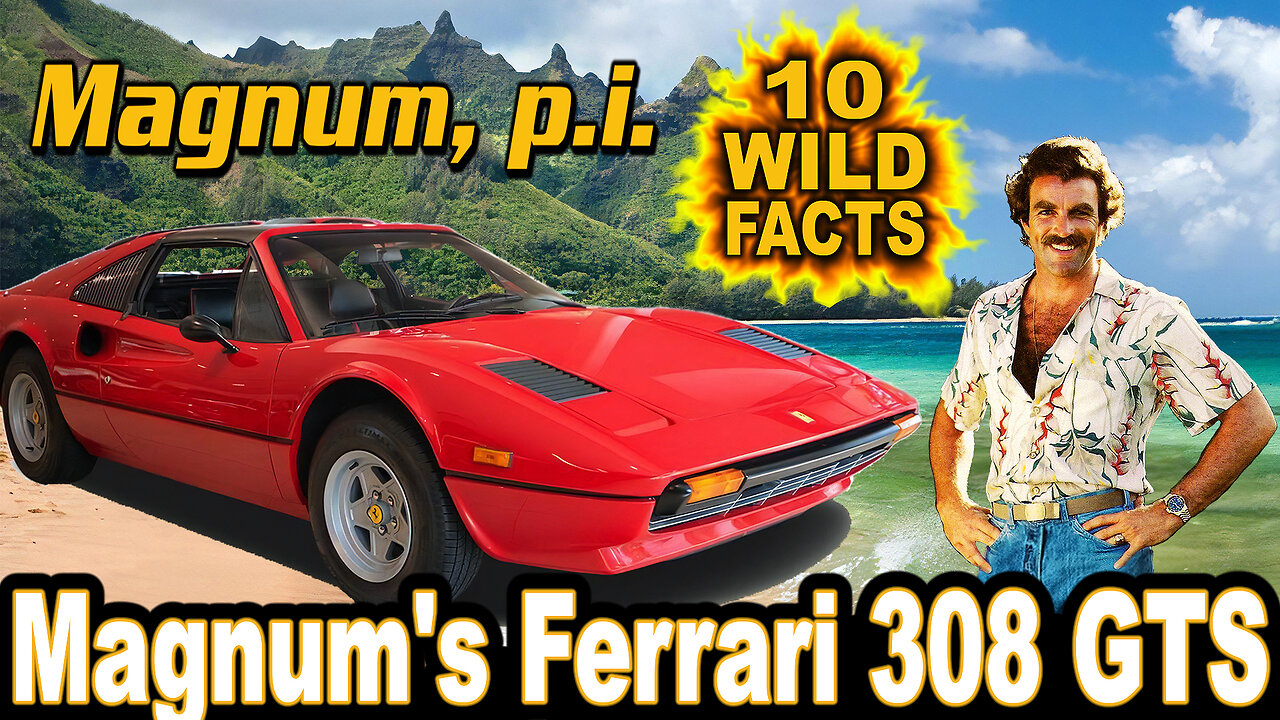 10 Wild Facts About Magnums Ferrari 308 GTS - Magnum P.I. (OP: 03/14/24)