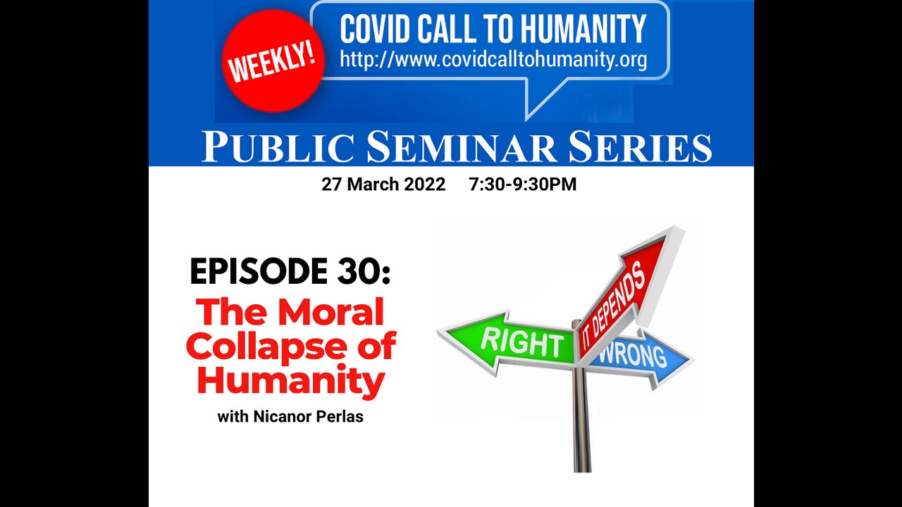Episode 30: The Moral Collapse of the Humanity (27March2022)