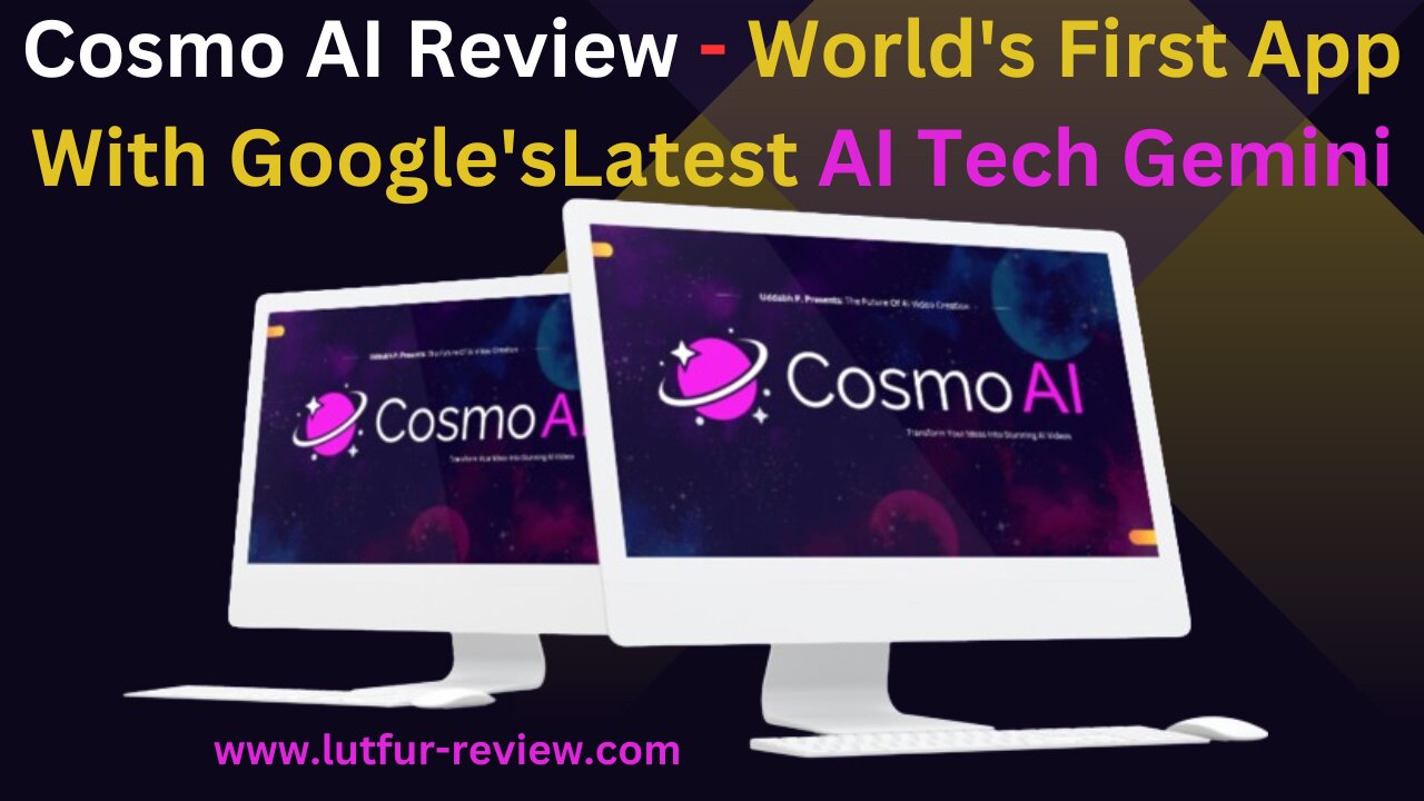 Cosmo AI Review - Worlds First App With Googles Latest AI Tech Gemini