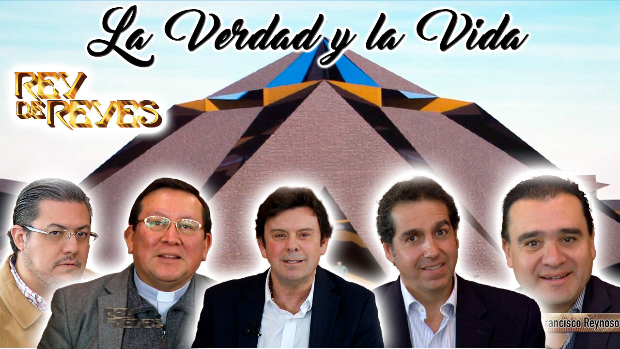 La verdad y la vida - Rey de Reyes