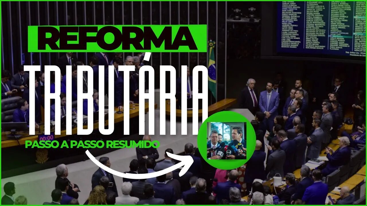 REFORMA TRIBUTÁRIA RESUMIDA - Câmara aprova texto da reforma tributária em 2º turno
