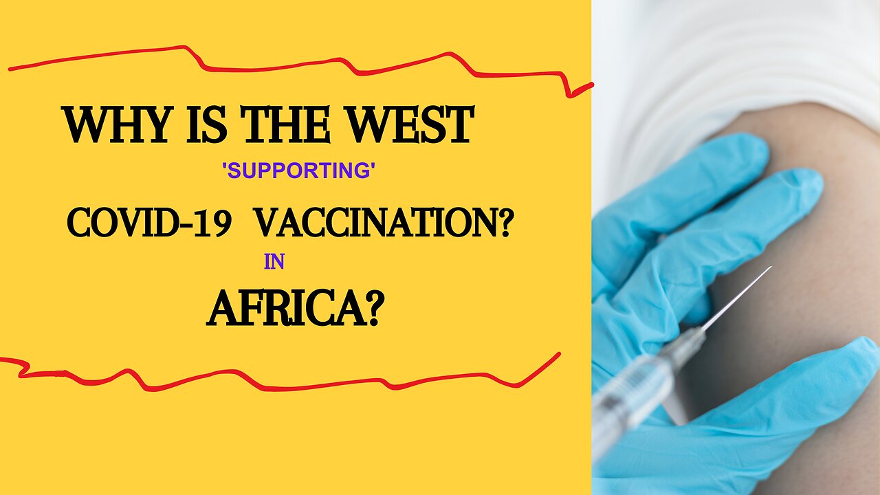 Why is the West Supporting COVID-19 Vaccination in Africa?
