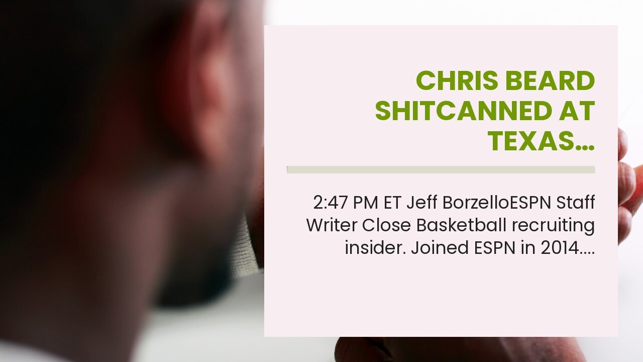 Chris Beard shitcanned at Texas…