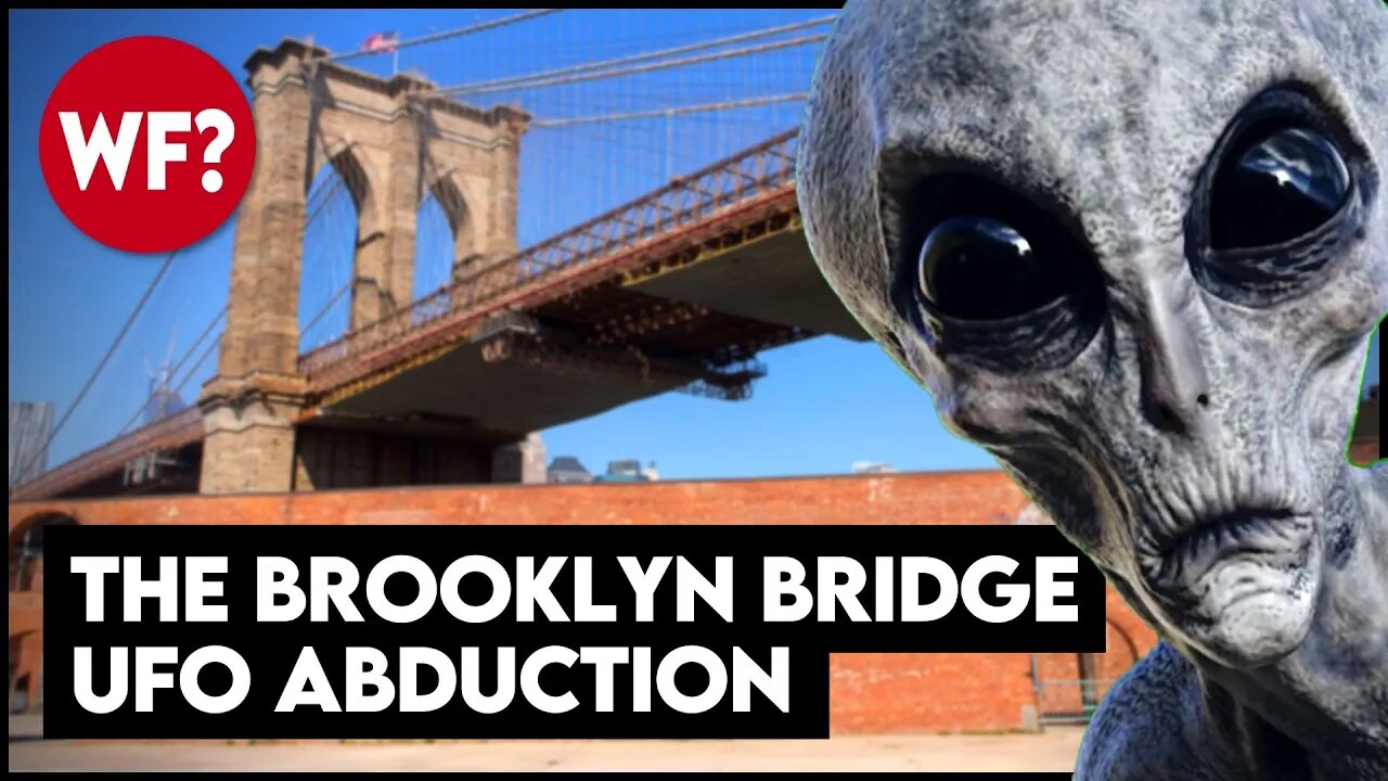 The Brooklyn Bridge UFO | The Weirdest Story Youll Ever Hear