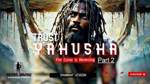 TRUST YAHUSHA 2 | THE CURSE IS REVERSING | SHABBAT LESSON |#black #hebrew #israelites #caribbean