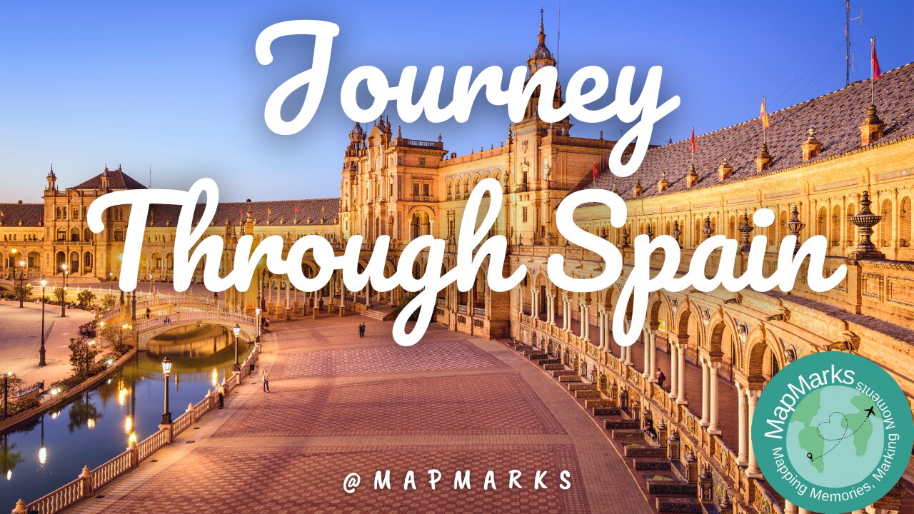 Journey Through Spains Wonders | Ultimate Travel Guide