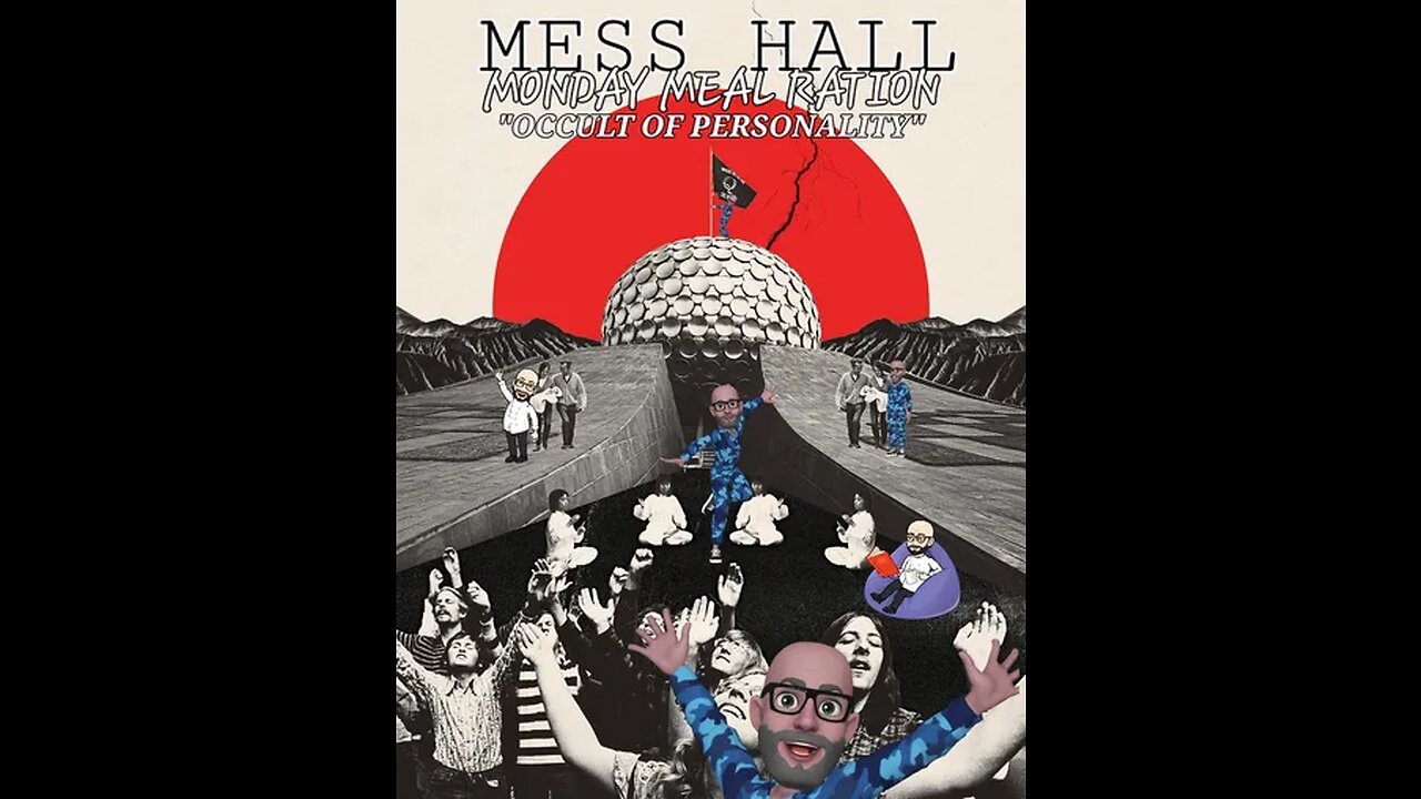 MESS HALL MONDAY MEAL RATION SPECIAL PRESENTATION OCCULT OF PERSONALITY